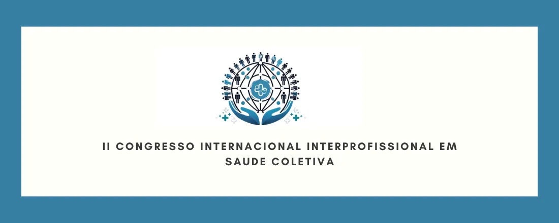 II CONGRESSO INTERNACIONAL INTERPROFISSIONAL EM SAÚDE COLETIVA